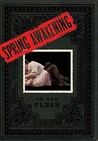 Spring Awakening: In the Flesh Spring Awakening: In the Flesh