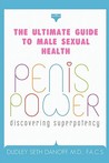 Penis Power: Discovering Superpotency Penis Power: Discovering Superpotency