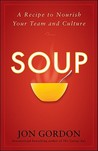 Soup: A Recipe to Nourish Your Team and Culture