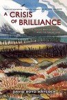 A Crisis of Brilliance: Five Young British Artists and the Great War