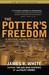 The Potter's Freedom (ebook)