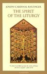 The Spirit of the Liturgy The Spirit of the Liturgy