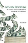 Capitalism Hits the Fan: The Global Economic Meltdown and What to Do about It Capitalism Hits the Fan: The Global Economic Meltdown and What to Do about It