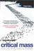 Critical Mass: How One Thing Leads to Another (Paperback)