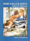 Jessie Willcox Smith: American Illustrator
