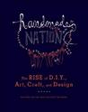 Handmade Nation by Faythe Levine