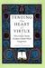 Tending the Heart of Virtue...