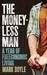 The Moneyless Man: A Year Of Freeconomic Living (Paperback)