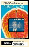 Propaganda and the Public Mind by Noam Chomsky