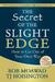 The Secret of the Slight Ed...
