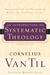 An Introduction to Systematic Theology by Cornelius Van Til