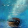 The Tao of Forgiveness: The Healing Power of Forgiving Others and Yourself The Tao of Forgiveness: The Healing Power of Forgiving Others and Yourself