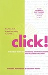 Click!: A Girl's Guide to Making It Happen Click!: A Girl's Guide to Making It Happen
