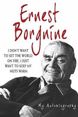Ernest Borgnine: The Autobiography