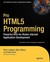 Pro Html5 Programming: Powerful Ap Is For Richer Internet Application Development