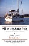 All in the Same Boat: Living Aboard and Cruising All in the Same Boat: Living Aboard and Cruising
