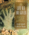The Life We Are Given The Life We Are Given