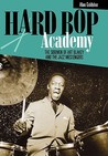 Hard Bop Academy: The Sidemen of Art Blakey and the Jazz Messengers