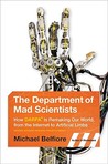 The Department of Mad Scientists by Michael Belfiore The Department of Mad Scientists by Michael Belfiore