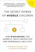The Secret Power of Middle Children: How Middleborns Can Harness Their Unexpected and Remarkable Abilities
