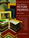 Home Book of Picture Framing: 2nd Edition Home Book of Picture Framing: 2nd Edition