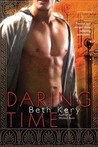 Daring Time by Beth Kery Daring Time by Beth Kery