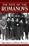 The Fate of the Romanovs by Greg King