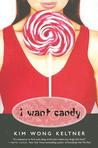 I Want Candy I Want Candy