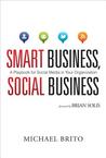Smart Business, Social Business: A Playbook for Social Media in Your Organization