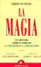 La Magia / The Spark: Una Historia Sobre El Poder De La Creatividad Y La Imaginacion / Igniting The Creative Fire That Lives Within Us All (Spanish Edition)