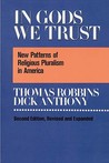 In Gods We Trust: New Patterns Of Religious Pluralism In America In Gods We Trust: New Patterns Of Religious Pluralism In America