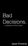 Bad Decisions