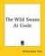 The Wild Swans at Coole by W.B. Yeats The Wild Swans at Coole by W.B. Yeats