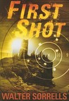 First Shot by Walter Sorrells First Shot by Walter Sorrells