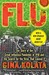 Flu: The Story of the Great Influenza Pandemic of 1918 and the Search for the Virus That Caused It (Hardcover)