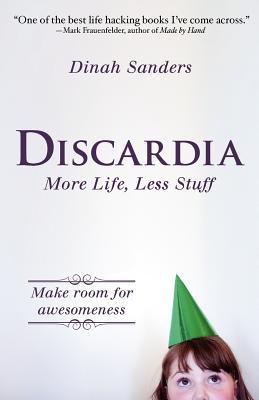 Discardia by Dinah Sanders