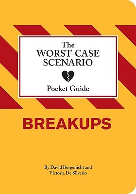 The Worst-Case Scenario Pocket Guide: Breakups