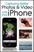 Capturing Better Photos & Video with Your iPhone by J. Dennis Thomas