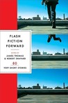 Flash Fiction Forward by James Thomas Flash Fiction Forward by James Thomas