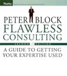 Flawless Consulting by Peter Block