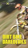 Dirtbike Daredevils Dirtbike Daredevils