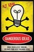 Dangerous Ideas: When Provocative Thinking Becomes Your Most Valuable Asset. Alf Rehn