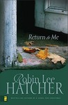 Return to Me by Robin Lee Hatcher