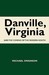 Danville, Virginia by Michael  Swanson