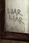 Liar Liar Liar Liar