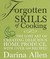 Forgotten Skills of Cooking by Darina Allen Forgotten Skills of Cooking by Darina Allen