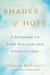 Shades of Hope by Tennie McCarty Shades of Hope by Tennie McCarty