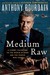 Medium Raw: A Bloody Valentine to the World of Food and the People Who Cook (ebook)
