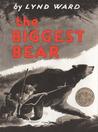 The Biggest Bear by Lynd Ward The Biggest Bear by Lynd Ward