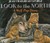Look to the North: A Wolf Pup Diary (Hardcover)